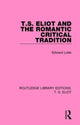 Book cover of: T S ELIOT & THE ROMANTIC CRITICAL TRADIT