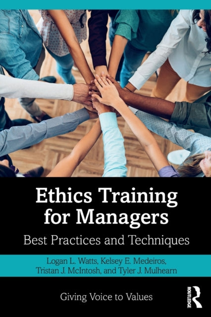 Book cover of: Ethics Training for Managers. By: Logan L. Watts