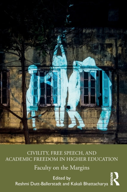 Book cover of: Civility, Free Speech, and Academic Freedom in Higher Education. By: Reshmi Dutt-Ballerstadt
