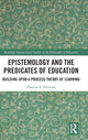 Book cover of: Epistemology and the Predicates of Education. By: Thomas E. Peterson