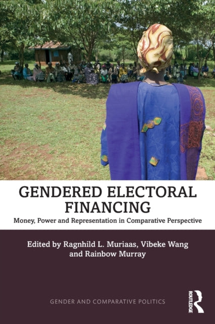 Book cover of: Gendered Electoral Financing. By: Ragnhild L. Muriaas