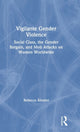 Book cover of: Vigilante Gender Violence. By: Rebecca Álvarez