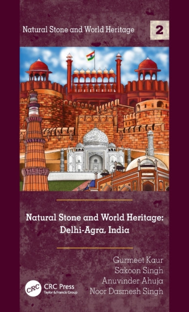Book cover of: Natural Stone and World Heritage: Delhi-Agra, India. By: Gurmeet Kaur