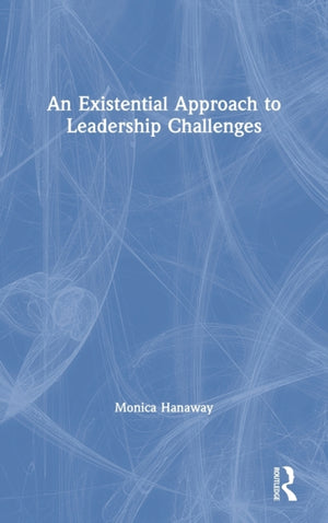 Existential Approach to Leadership Challenges