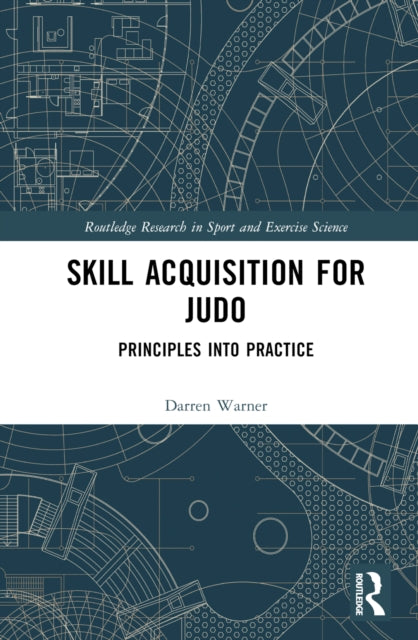 Book cover of: Skill Acquisition for Judo. By: Darren Warner