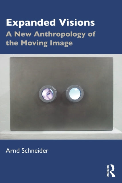 Book cover of: Expanded Visions. By: Arnd Schneider