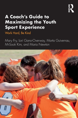A Coach’s Guide to Maximizing the Youth Sport Experience