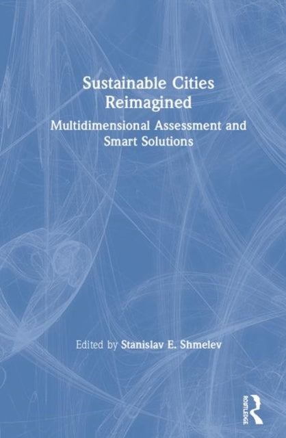 Book cover of: Sustainable Cities Reimagined. By: Stanislav Shmelev