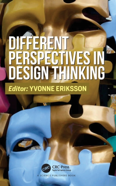Book cover of: Different Perspectives in Design Thinking. By: Yvonne Eriksson