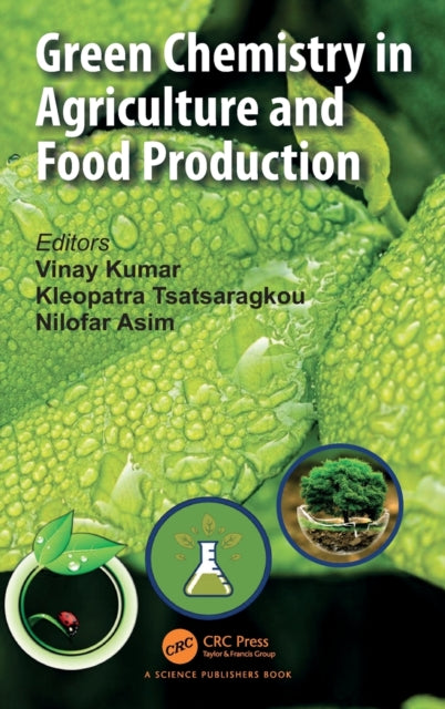Book cover of: Green Chemistry in Agriculture and Food Production. By: Vinay Kumar