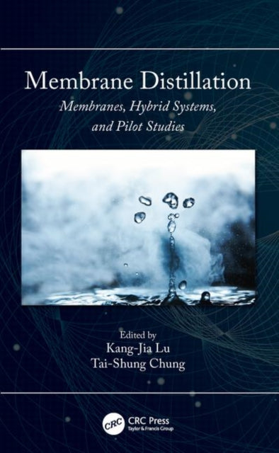 Book cover of: Membrane Distillation. By: Kang-Jia Lu