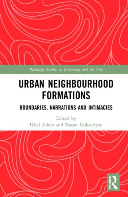 Book cover of: Urban Neighbourhood Formations. By: Hilal Alkan