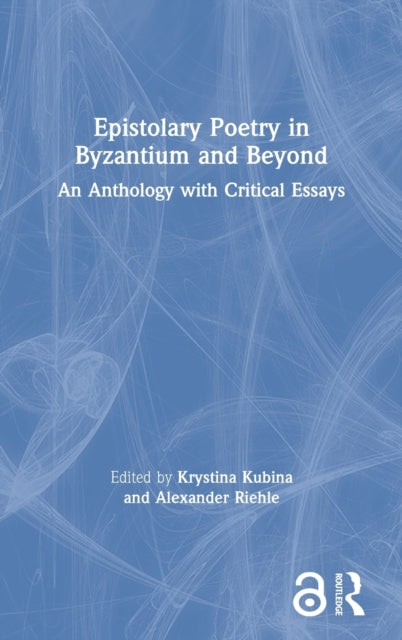 Book cover of: Epistolary Poetry in Byzantium and Beyond
