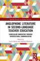 Book cover of: Anglophone Literature in Second-Language Teacher Education. By: Justin Quinn