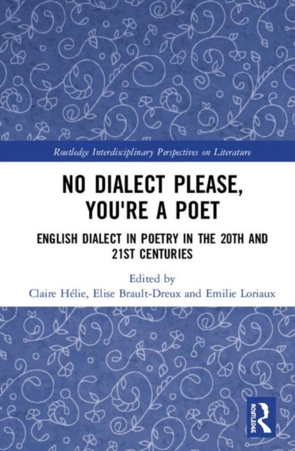 Book cover of: No Dialect Please, You're a Poet. By: Claire Hélie