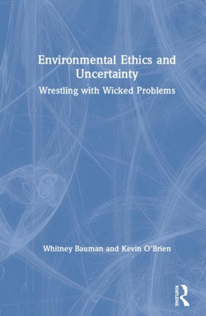 Environmental Ethics and Uncertainty