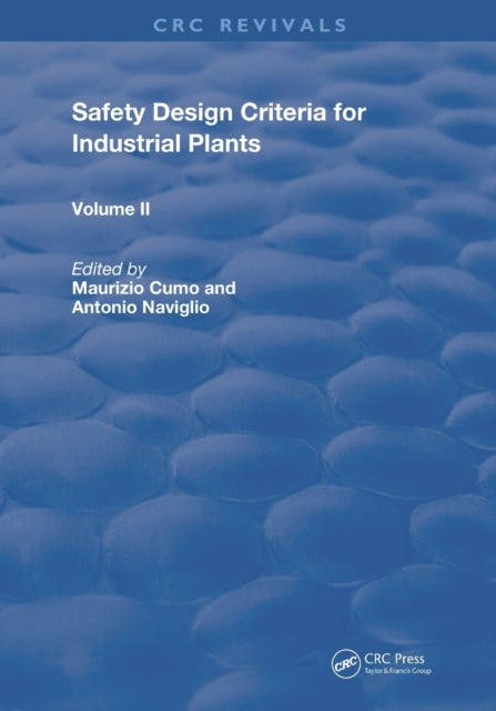Book cover of: Safety Design Criteria for Industrial Plants. By: Antonio Naviglio