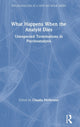 Book cover of: What Happens When the Analyst Dies. By: Claudia Heilbrunn
