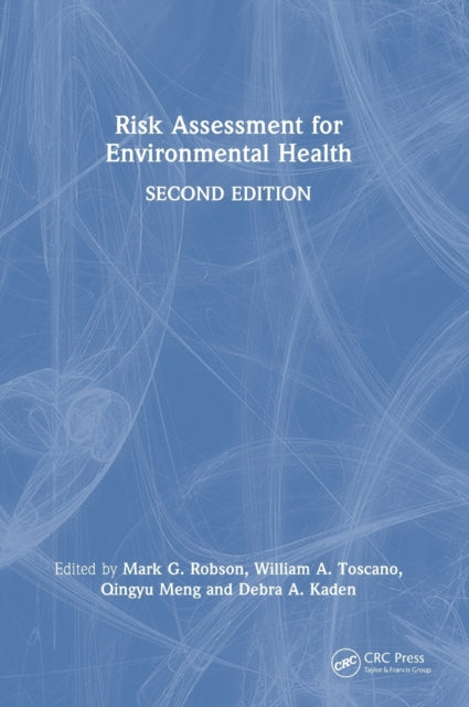 Book cover of: Risk Assessment for Environmental Health. By: Mark G. Robson