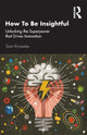 Book cover of: How To Be Insightful. By: Sam Knowles