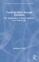 Book cover of: Teaching Ethics through Literature. By: Suzanne S. Choo