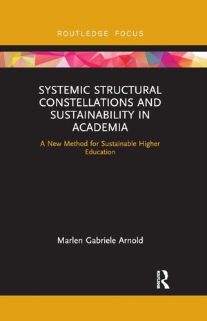 Systemic Structural Constellations and Sustainability in Academia