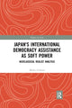 Book cover of: Japan's International Democracy Assistance as Soft Power