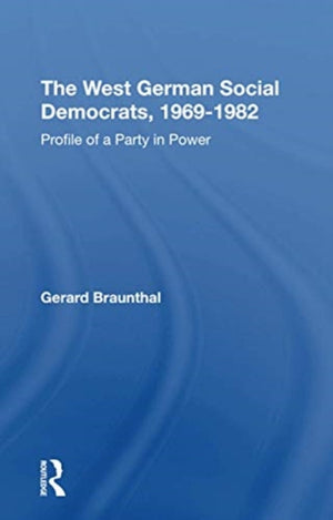 The West German Social Democrats, 1969-1982
