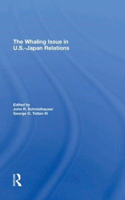 Book cover of: Whaling Issue In U.s.-japan Relations. By: John R. Schmidhauser