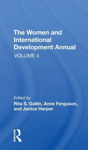 Book cover of: Women And International Development Annual, Volume 4. By: Rita S. Gallin