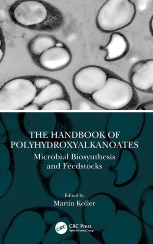 Handbook of Polyhydroxyalkanoates