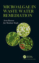 Book cover of: Microalgae in Waste Water Remediation. By: Arun Kumar