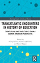 Book cover of: Transatlantic Encounters in History of Education. By: Fanny Isensee