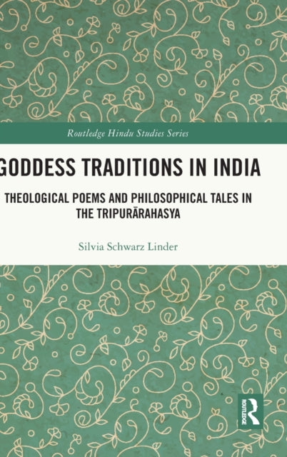 Book cover of: Goddess Traditions in India. By: Silvia Schwarz Linder