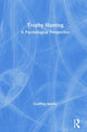 Book cover of: Trophy Hunting. By: Geoffrey Beattie