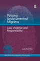 Book cover of: Policing Undocumented Migrants. By: Louise Boon-Kuo