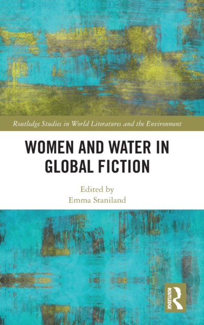 Book cover of: Women and Water in Global Fiction. By: Elizabeth Jones
