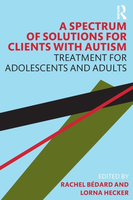 Book cover of: Spectrum of Solutions for Clients with Autism. By: Rachel Bedard