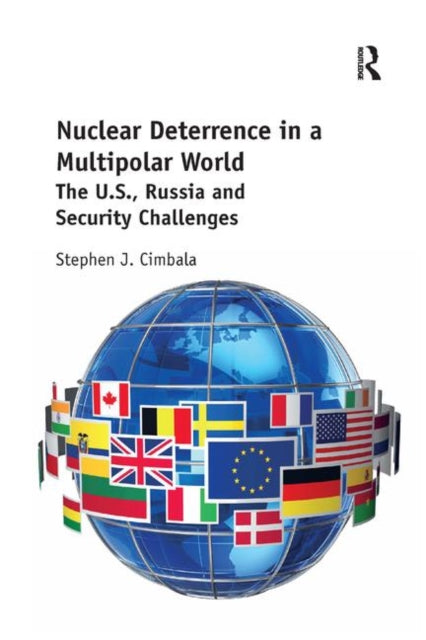 Book cover of: Nuclear Deterrence in a Multipolar World. By: Stephen J. Cimbala