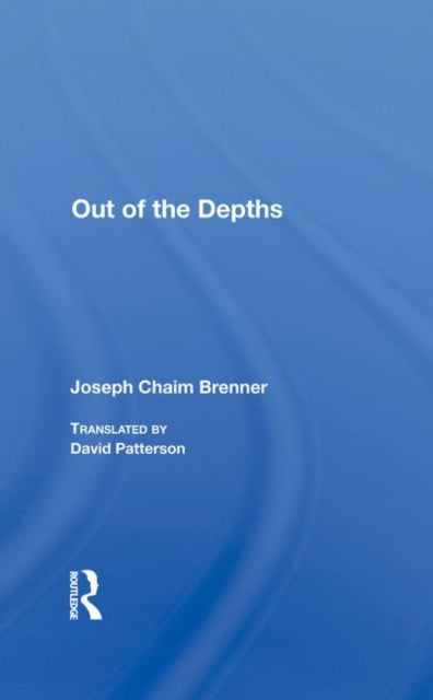 Book cover of: Out Of The Depths. By: Joseph Ḥayyim Brenner