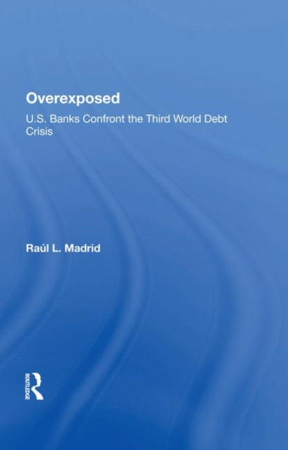 Book cover of: Overexposed. By: Raúl L. Madrid