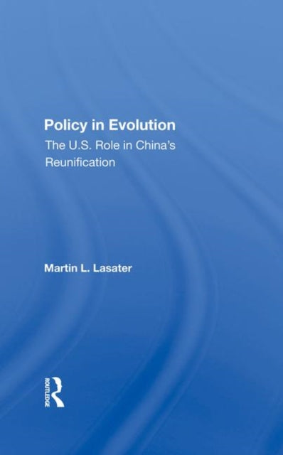 Book cover of: Policy In Evolution. By: Martin L. Lasater