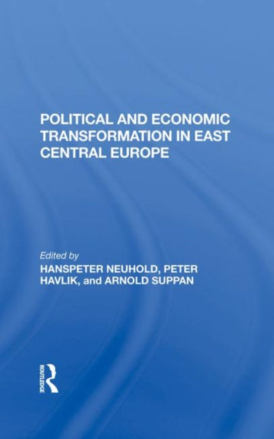 Book cover of: Political And Economic Transformation In East Central Europe. By: Hanspeter Neuhold