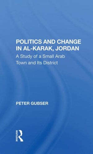 Politics And Change In Al-karak, Jordan