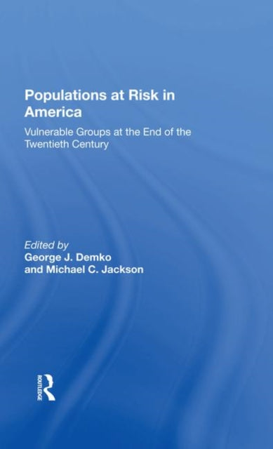 Book cover of: Populations At Risk In America. By: George J. Demko