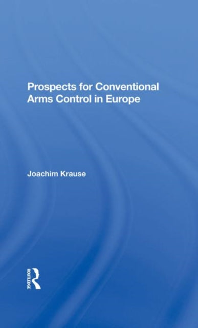 Book cover of: Prospects For Conventional Arms Control In Europe. By: Joachim Krause