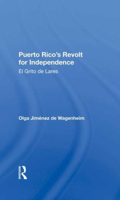 Book cover of: Puerto Rico's Revolt For Independence. By: Olga Jiménez de Wagenheim