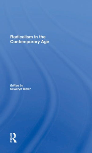 Radicalism In The Contemporary Age, Volume 1