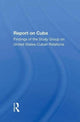 Book cover of: Report On Cuba. By: Study Group on United States-Cuban Relations Staff Johns Hopkins University