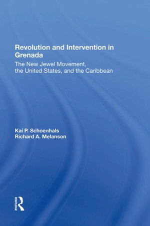 Revolution And Intervention In Grenada